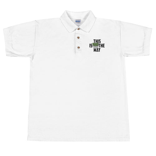 This Is The Way (Black Lettering) - Embroidered Polo Shirt